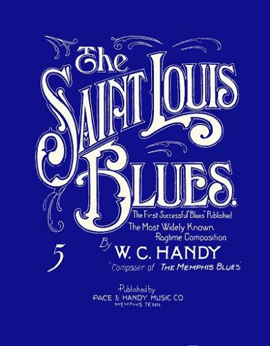 1914 sheet music cover for "Saint Louis Blues" by W.C. Handy. (Source: Wikimedia Commons) 